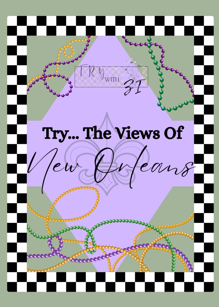 Try... The Views of New Orleans